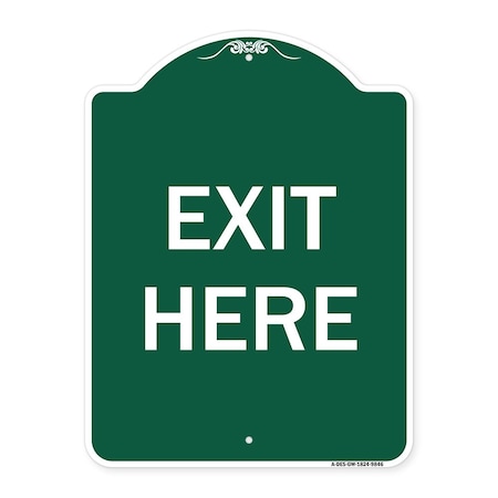 Signmission Designer Series Sign-Exit Here, Green & White Heavy-Gauge Aluminum Sign, 24" H, 18" L, GW-1824-9846 A-DES-GW-1824-9846